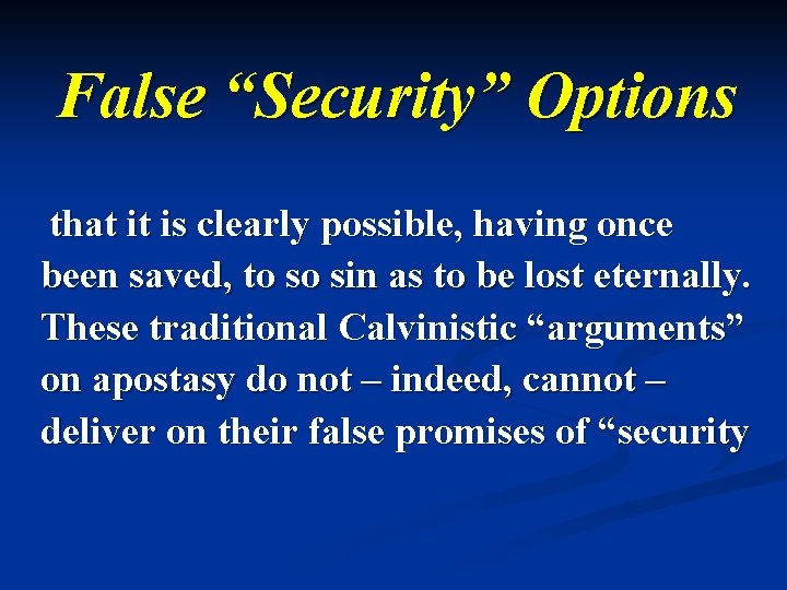 False “Security” Options that it is clearly possible, having once been saved, to so