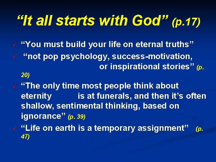 “It all starts with God” (p. 17) ü ü “You must build your life