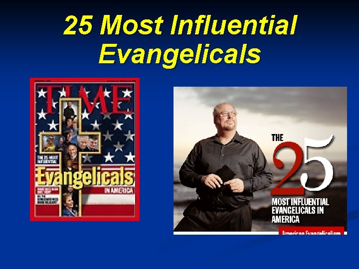 25 Most Influential Evangelicals 