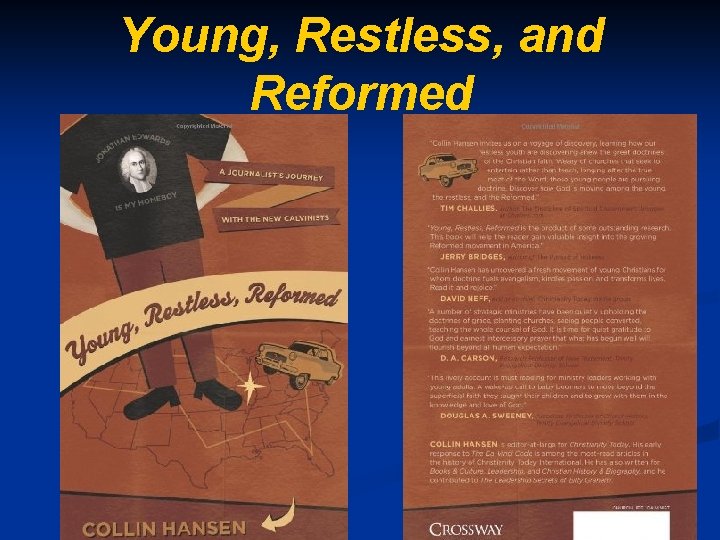 Young, Restless, and Reformed 