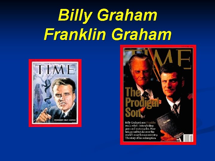 Billy Graham Franklin Graham 