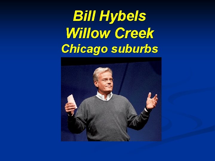 Bill Hybels Willow Creek Chicago suburbs 