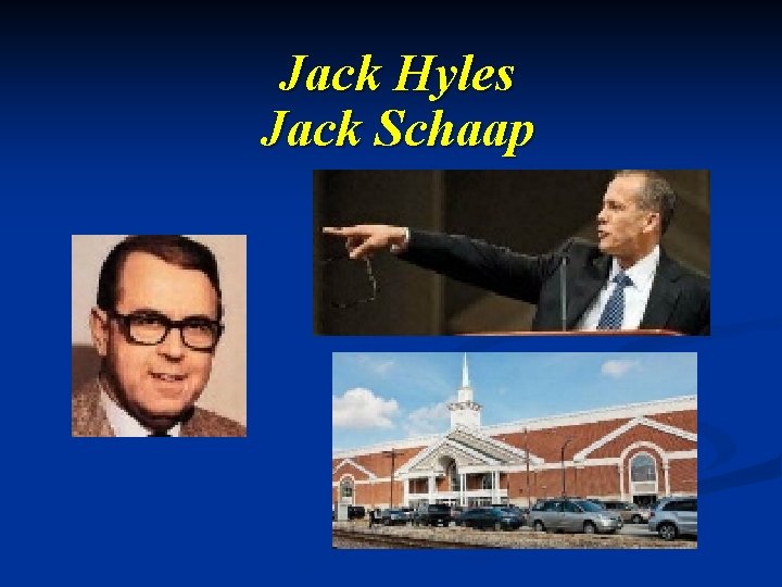 Jack Hyles Jack Schaap 