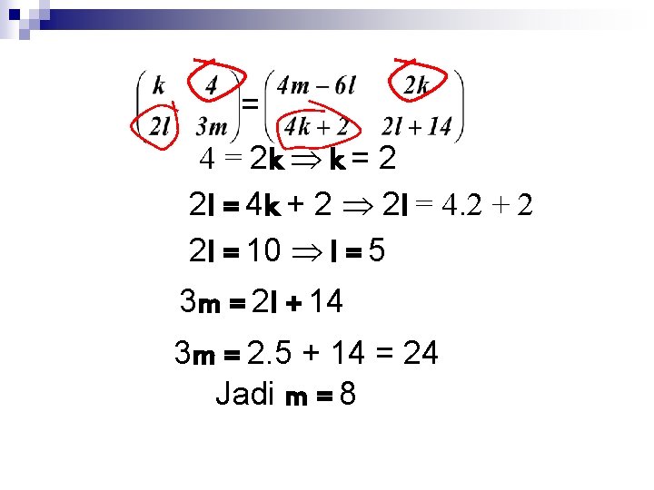 = 4 = 2 k k = 2 2 l = 4 k +