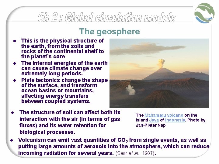 The geosphere l l l This is the physical structure of the earth, from