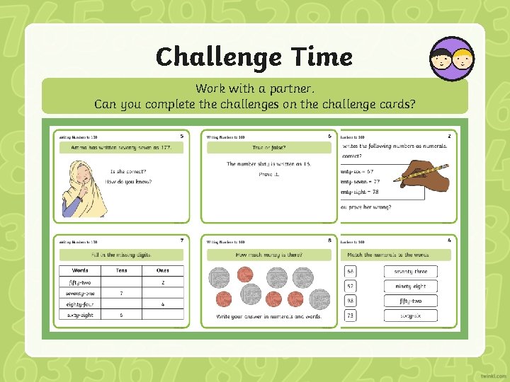 Challenge Time Work with a partner. Can you complete the challenges on the challenge
