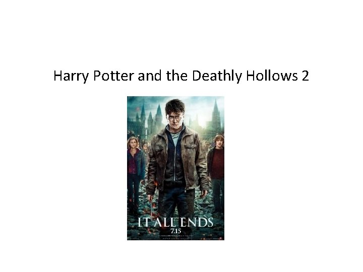 Harry Potter and the Deathly Hollows 2 