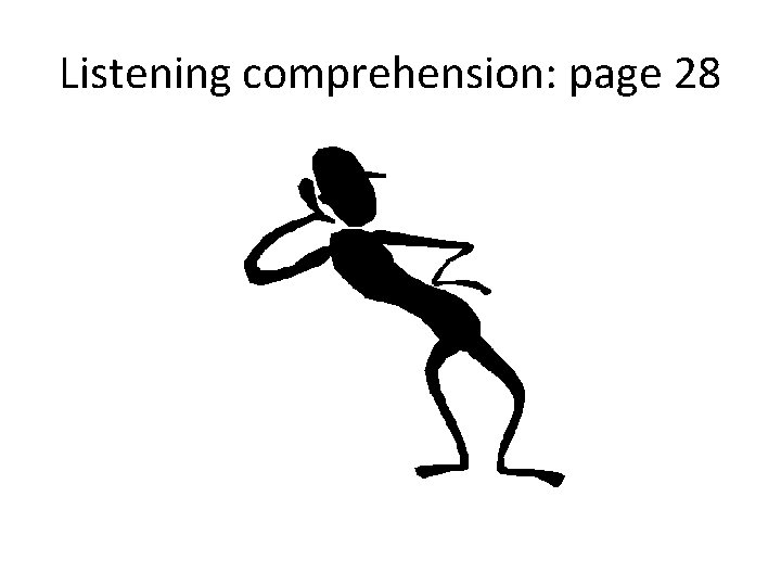 Listening comprehension: page 28 