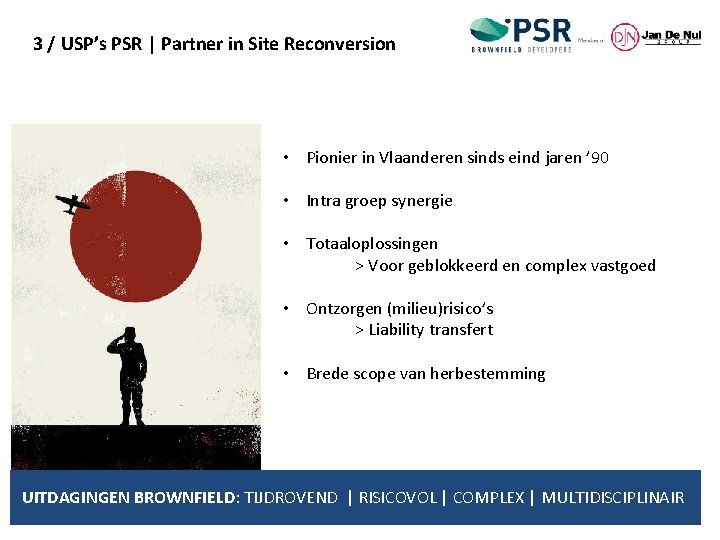 3 / USP’s PSR | Partner in Site Reconversion • Pionier in Vlaanderen sinds