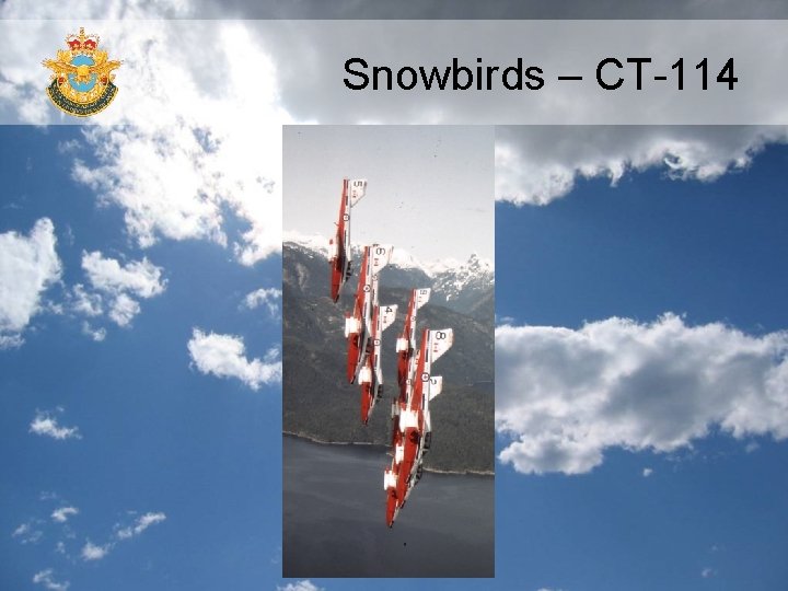 Snowbirds – CT-114 Snowbirds – CT-114