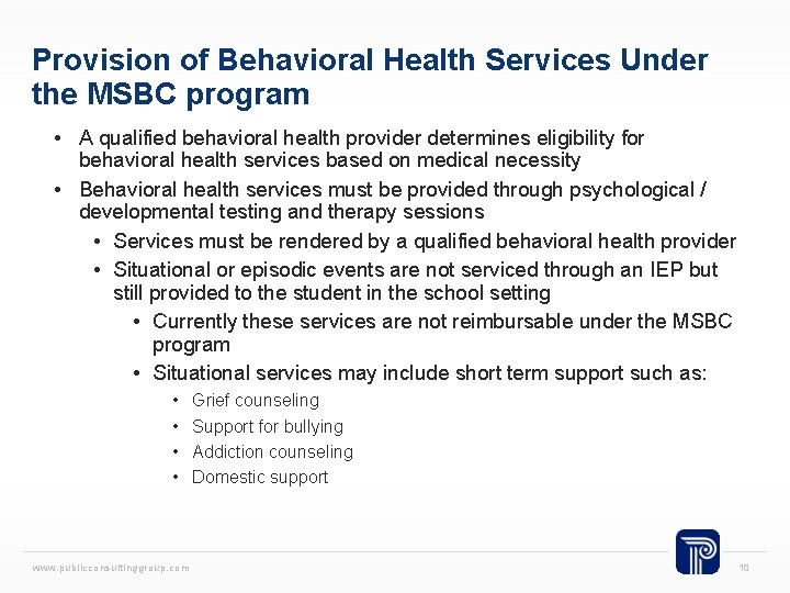 Provision of Behavioral Health Services Under the MSBC program • A qualified behavioral health