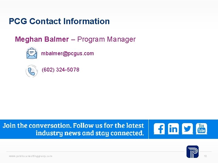 PCG Contact Information Meghan Balmer – Program Manager mbalmer@pcgus. com (602) 324 -5078 www.