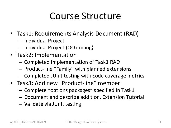 Course Structure • Task 1: Requirements Analysis Document (RAD) – Individual Project (OO coding) Course Structure • Task 1: Requirements Analysis Document (RAD) – Individual Project (OO coding)