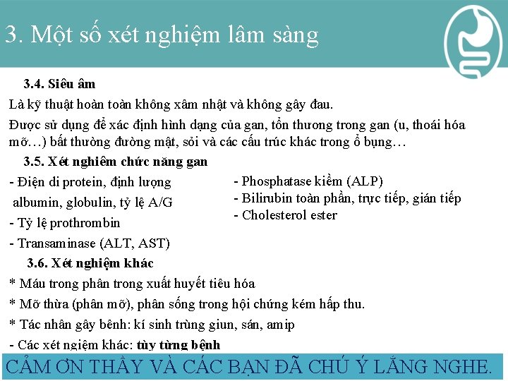 3. Một số xét nghiệm lâm sàng 3. 4. Siêu âm Là kỹ thuật