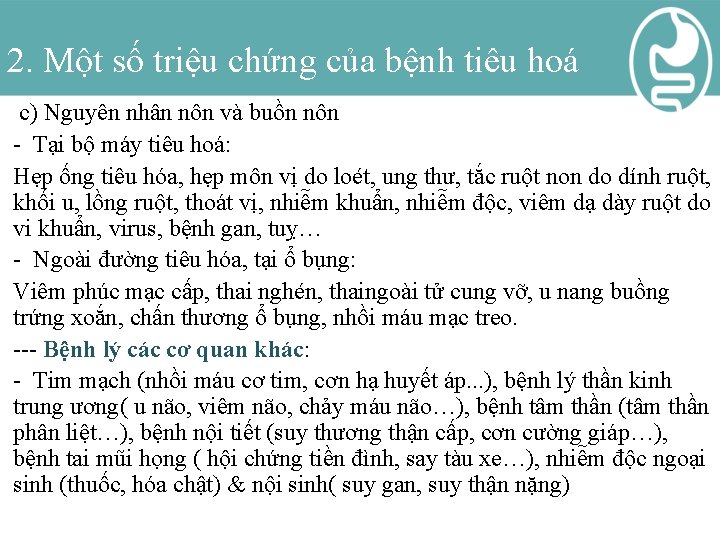 2. Một số triệu chứng của bệnh tiêu hoá c) Nguyên nhân nôn và