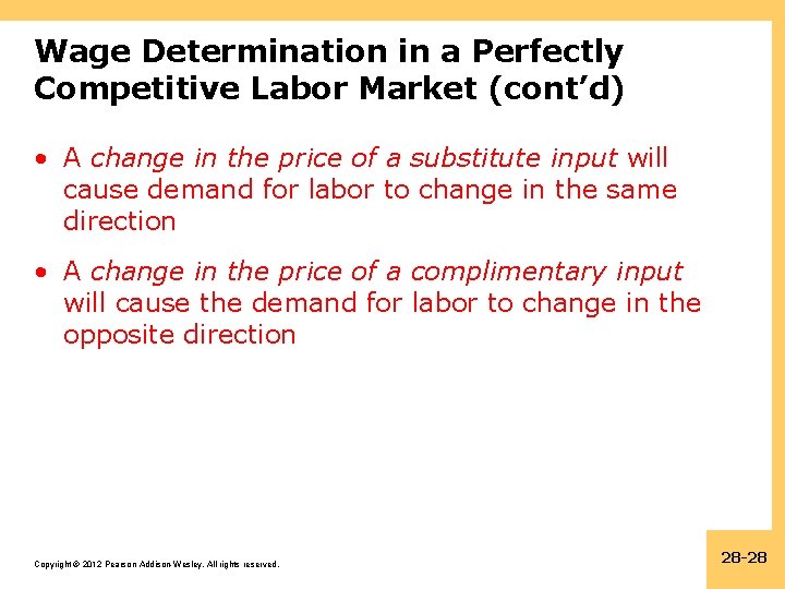 Wage Determination in a Perfectly Competitive Labor Market (cont’d) • A change in the