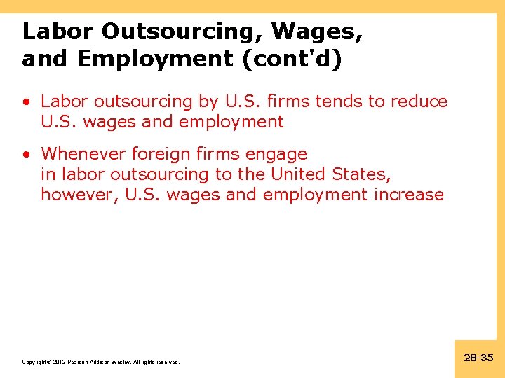 Labor Outsourcing, Wages, and Employment (cont'd) • Labor outsourcing by U. S. firms tends