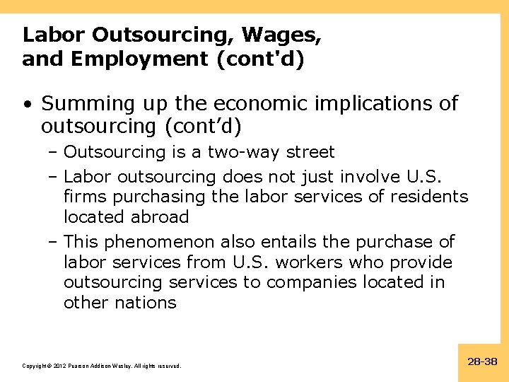 Labor Outsourcing, Wages, and Employment (cont'd) • Summing up the economic implications of outsourcing