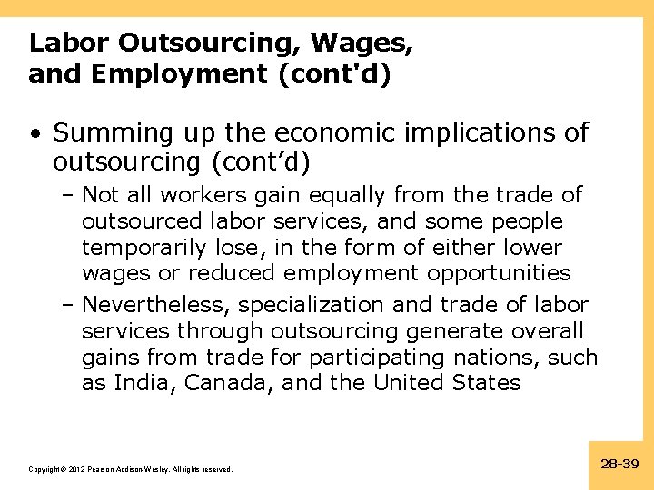 Labor Outsourcing, Wages, and Employment (cont'd) • Summing up the economic implications of outsourcing