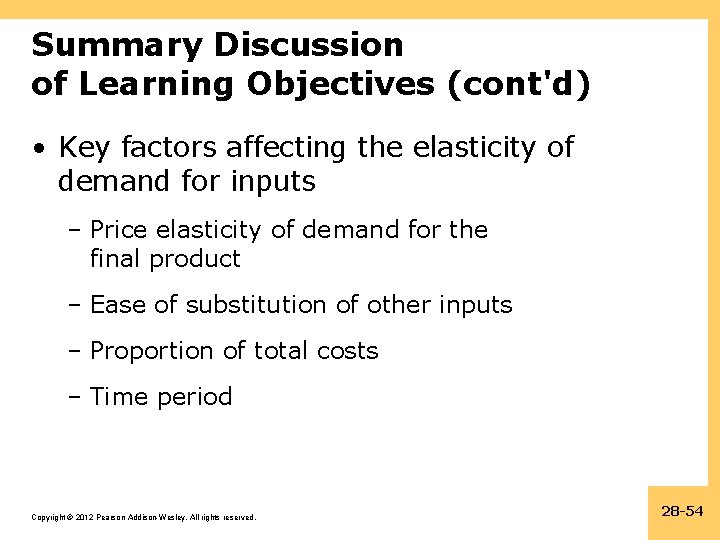 Summary Discussion of Learning Objectives (cont'd) • Key factors affecting the elasticity of demand