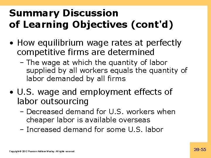 Summary Discussion of Learning Objectives (cont'd) • How equilibrium wage rates at perfectly competitive