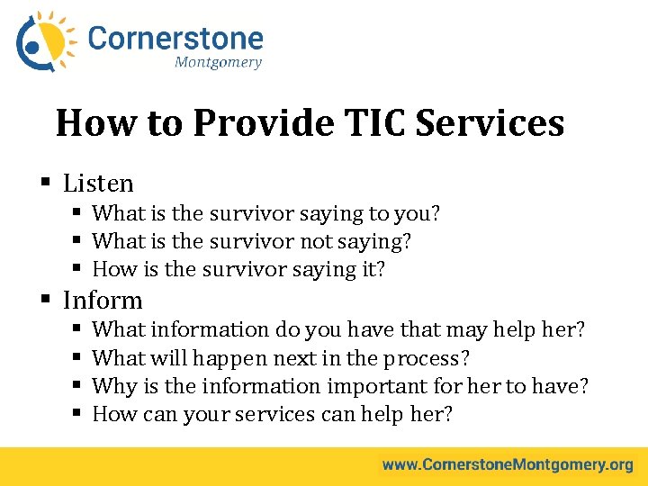 How to Provide TIC Services § Listen § What is the survivor saying to