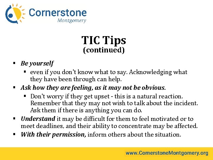 TIC Tips (continued) § Be yourself § even if you don't know what to