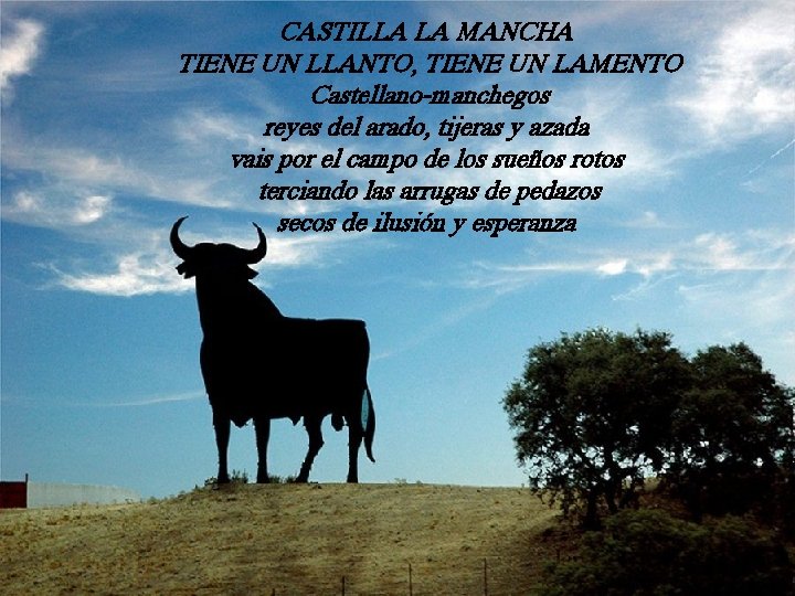 CASTILLA LA MANCHA TIENE UN LLANTO, TIENE UN LAMENTO Castellano-manchegos reyes del arado, tijeras