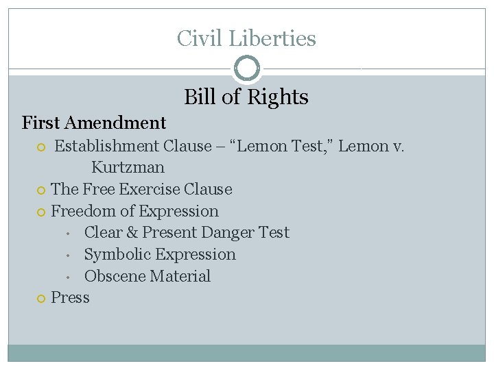 Civil Liberties Bill of Rights First Amendment Establishment Clause – “Lemon Test, ” Lemon