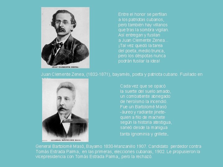 Entre el honor se perfilan a los patriotas cubanos, pero también hay villanos que