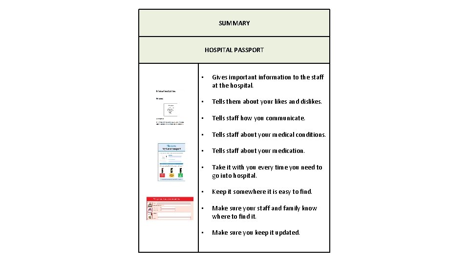 SUMMARY HOSPITAL PASSPORT • Gives important information to the staff at the hospital. •