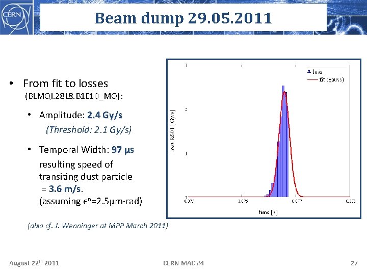 Beam dump 29. 05. 2011 • From fit to losses (BLMQI. 28 L 8.