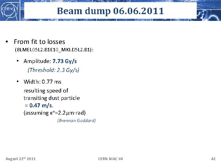 Beam dump 06. 2011 • From fit to losses (BLMEI. 05 L 2. B