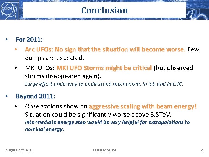Conclusion • For 2011: • Arc UFOs: No sign that the situation will become