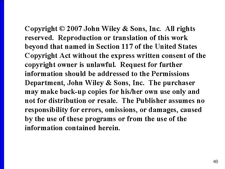 Copyright © 2007 John Wiley & Sons, Inc. All rights reserved. Reproduction or translation