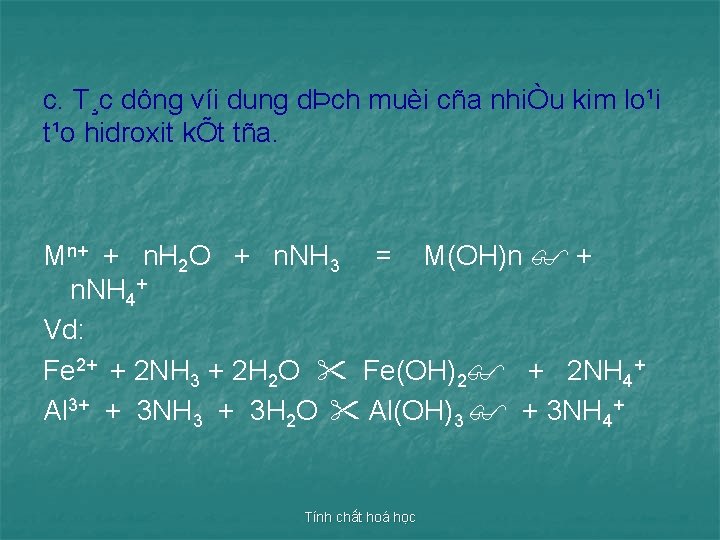 c. T¸c dông víi dung dÞch muèi cña nhiÒu kim lo¹i t¹o hidroxit kÕt