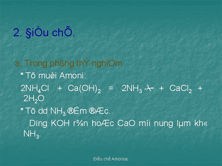 2. §iÒu chÕ. a. Trong phßng thÝ nghiÖm * Tõ muèi Amoni: 2 NH