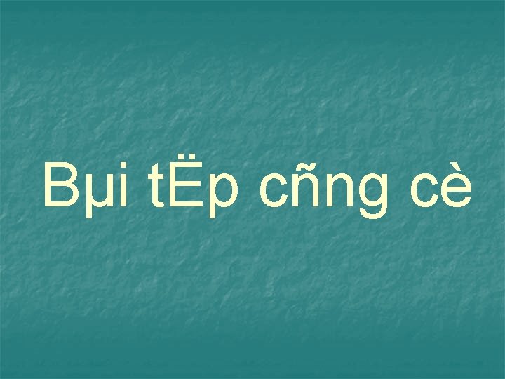 Bµi tËp cñng cè 