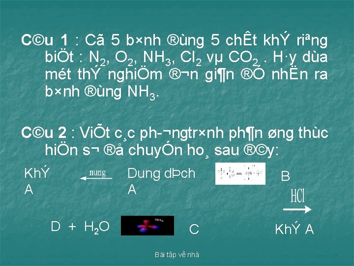 C©u 1 : Cã 5 b×nh ®ùng 5 chÊt khÝ riªng biÖt : N