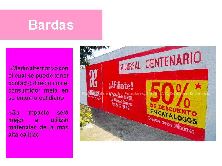 Bardas o. Medio alternativo con el cual se puede tener contacto directo con el