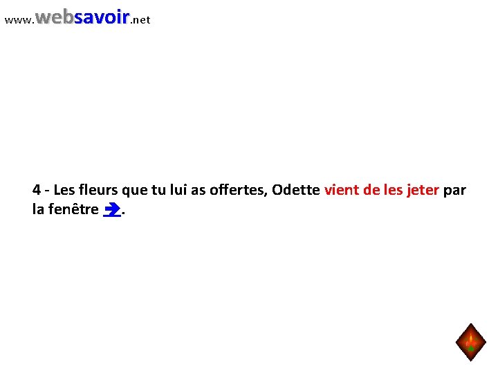 www. websavoir. net 4 - Les fleurs que tu lui as offertes, Odette vient