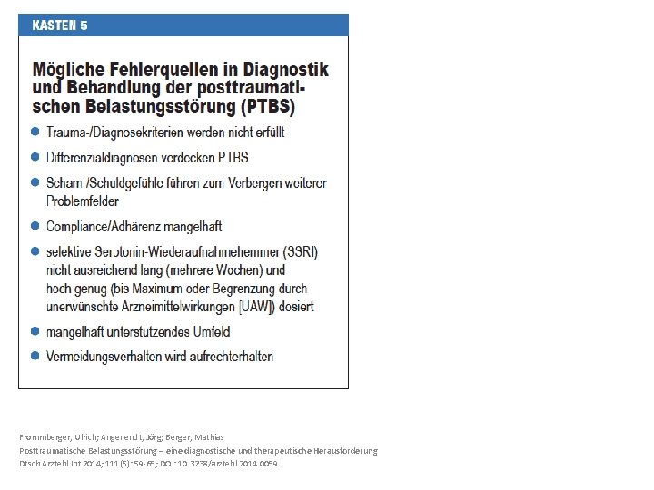 Frommberger, Ulrich; Angenendt, Jörg; Berger, Mathias Posttraumatische Belastungsstörung – eine diagnostische und therapeutische Herausforderung