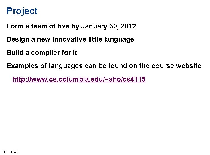 Project Form a team of five by January 30, 2012 Design a new innovative