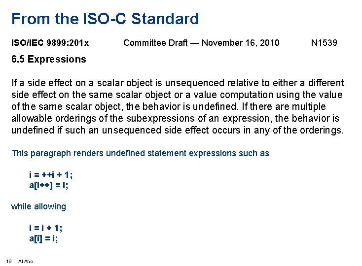 From the ISO-C Standard ISO/IEC 9899: 201 x Committee Draft — November 16, 2010
