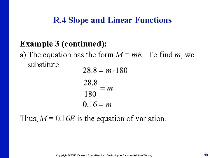 R. 4 Slope and Linear Functions Example 3 (continued): a) The equation has the