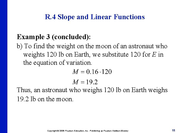 R. 4 Slope and Linear Functions Example 3 (concluded): b) To find the weight