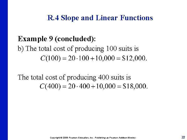 R. 4 Slope and Linear Functions Example 9 (concluded): b) The total cost of