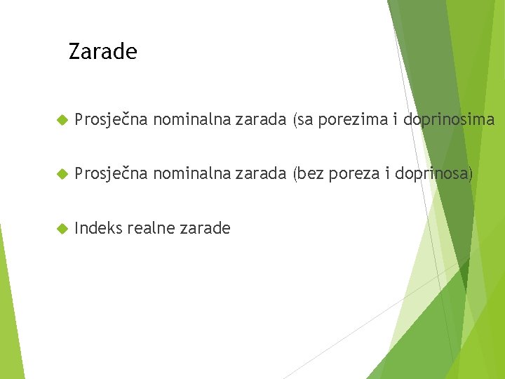 Zarade Prosječna nominalna zarada (sa porezima i doprinosima Prosječna nominalna zarada (bez poreza i