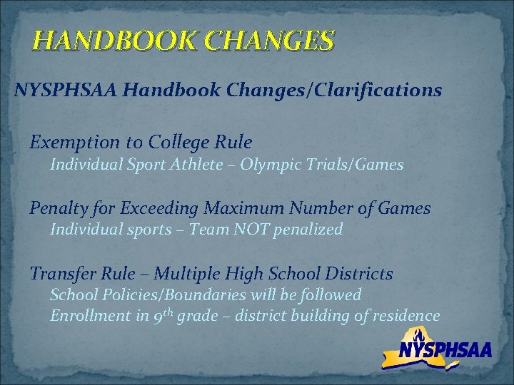 HANDBOOK CHANGES NYSPHSAA Handbook Changes/Clarifications Exemption to College Rule Individual Sport Athlete – Olympic