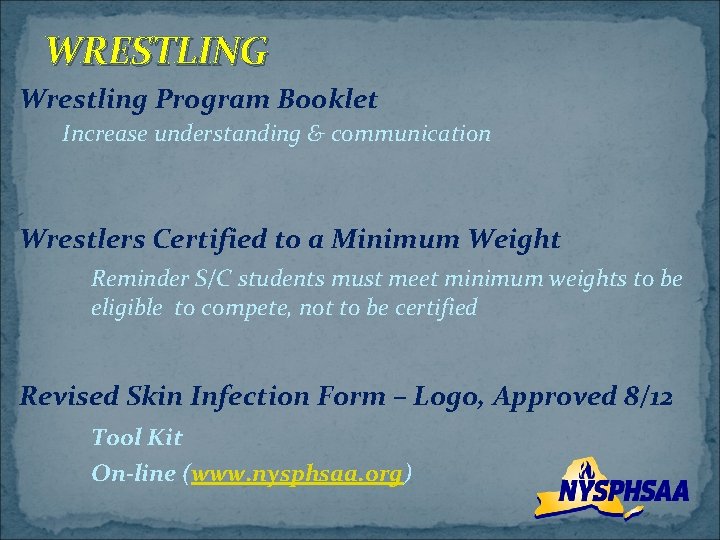 WRESTLING Wrestling Program Booklet Increase understanding & communication Wrestlers Certified to a Minimum Weight